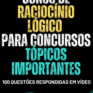 Imagem de capa para o Ebook 100 QUESTÕES DE RACIOCÍNIO LÓGICO PARA CONCURSOS - RESOLVIDAS EM VÍDEO