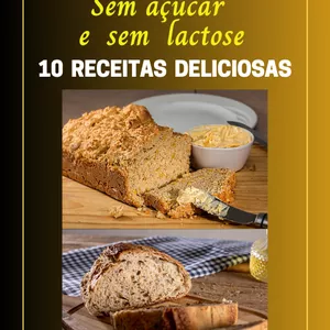 Imagem de capa para o Ebook PÃES Sem açucar e sem Lactose - 10 Receitas fáceis
