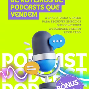 Imagem de capa para o Ebook Ebook Roteiros de Podcast que vendem