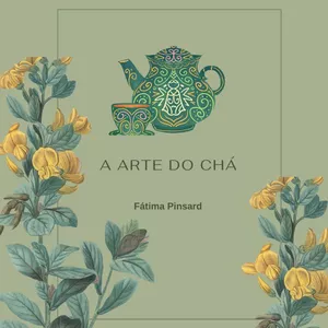 Imagem de capa para o Ebook Camélia Sinensis: A arte do chá