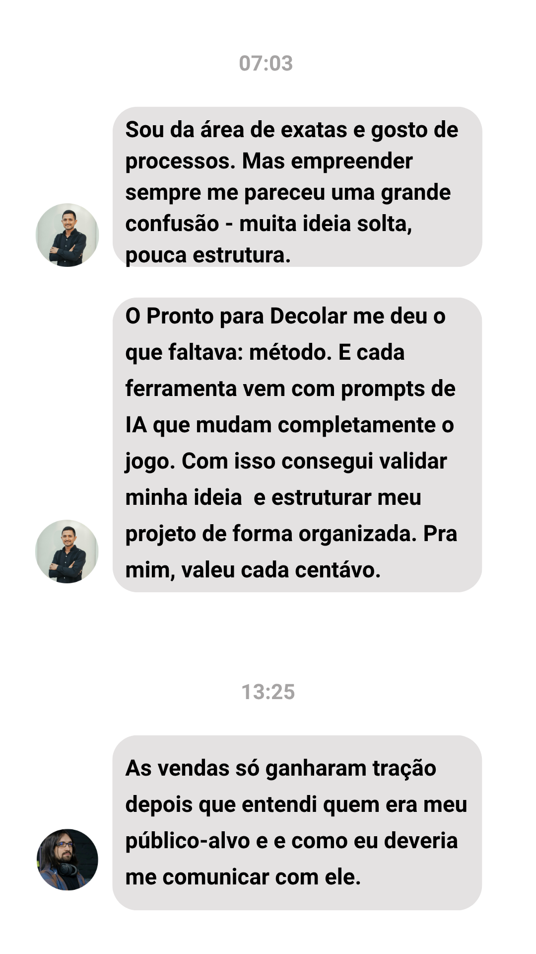 Depoimentos reais de alunos que conseguiram validar a ideia de negócios com o método Pronto para Decolar