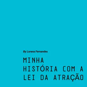 Imagem de capa para o Ebook Minha história com a Lei da atração + Técnicas que realmente funcionam