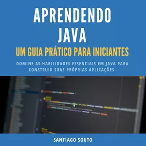 Imagem de capa para o Ebook Aprendendo Java do zero: Guia prático para iniciantes em programação