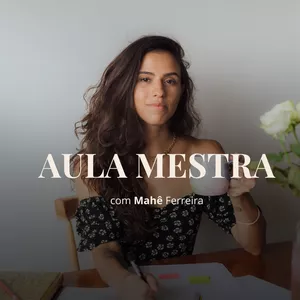 Imagem de capa para o Curso online Aula Mestra com Mahê Ferreira