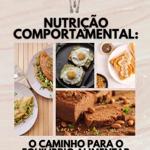 Imagem de capa para o Ebook Ebook Nutrição Comportamental: O Caminho para o Equilíbrio Alimentar