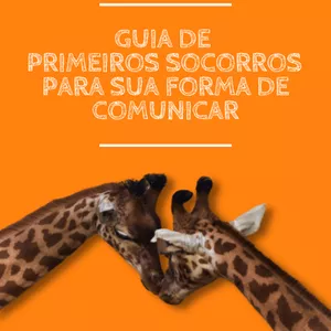 Imagem principal do produto GUIA DE PRIMEIROS SOCORROS PARA SUA FORMA DE COMUNICAR