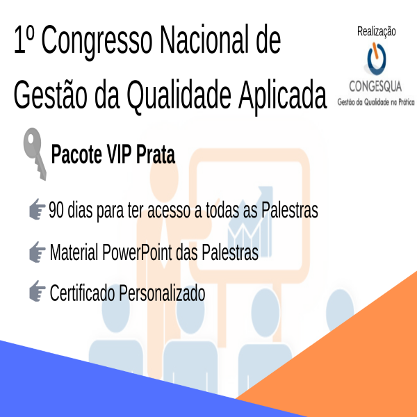 Imagem do curso Pacote VIP PRATA - 1º Congresso Nacional de Gestão da Qualidade Aplicada - CONGESQUA