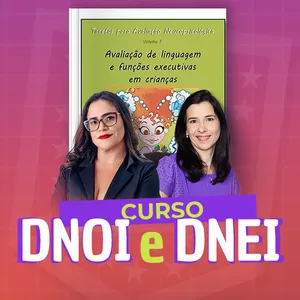 Imagem de capa para o Curso online Curso DNOI E DNEI – Aprenda avaliar os discursos narrativos em crianças.