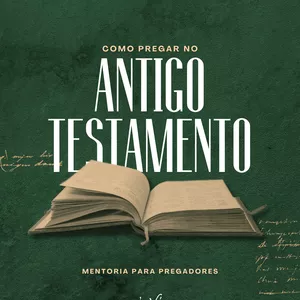 Imagem de capa para o Curso online Como Pregar no Antigo Testamento