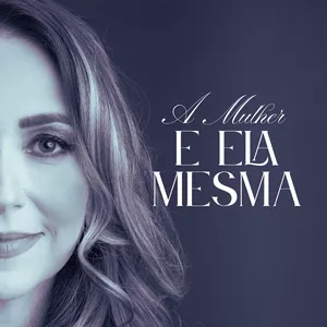 Curso Mentoria de Lagarta a Borboleta - A Mulher e Ela Mesma!