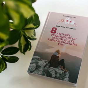 8 ATITUDES , PENSAMENTOS OU HÁBITOS QUE TE FAZEM ESTAGNAR NA VIDA