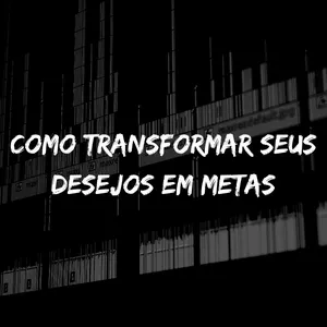 Imagem de capa para o Curso online Como transformar seus desejos em metas