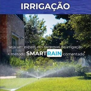 Curso de Irrigação de Jardins - Método SmartRain - Da mangueira ao sistema de irrigação tecnológico