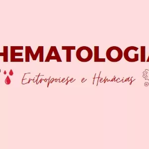 Imagem de capa para o Curso online Resumo Hematologia: Eritropoiese e Hemácias