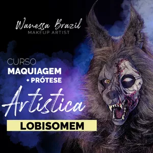 Curso Curso Maquiagem Artística Prótese - Lobisomem por Wanessa Brazil