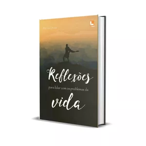 Imagem de capa para o Ebook REFLEXÕES PARA LIDAR COM OS PROBLEMAS DA VIDA