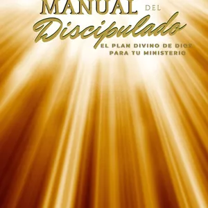 Imagen de portada para Ebook Manual del Discipulado - El Plan Divino de Dios para tu Ministerio