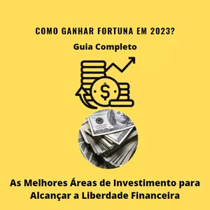Imagem do curso Fortuna 2023: As Melhores Áreas de Investimento para Alcançar a Liberdade Financeira