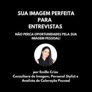 Imagem de capa para o Curso online SUA IMAGEM PERFEITA PARA ENTREVISTAS - Não perca mais oportunidades!! 