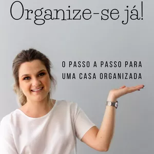 Imagem de capa para o Ebook e-book Organize-se já! O passo a passo para uma casa organizada.