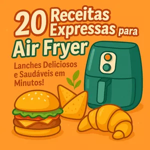 Imagem de capa para o Curso online 20 Receitas Expressas para Air Fryer: Lanches Deliciosos e Saudáveis em Minutos!