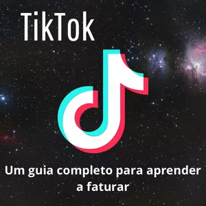 Imagem de capa para o Ebook TikTok- um guia completo para aprender a faturar.