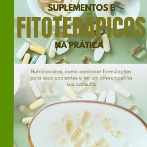 Imagem de capa para o Ebook Suplementos e Fitoterápicos na prática 