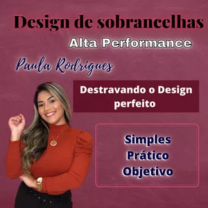 Imagem de capa para o Curso online Design de Sobrancelhas Alta Performance - Paula Rodrigues