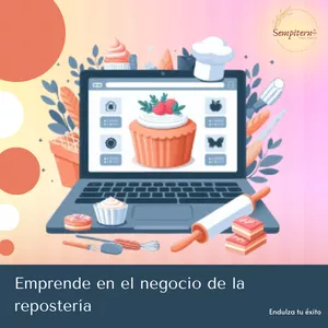 Imagen de portada para Curso online Endulza tu Éxito: Emprende en el negocio de la repostería