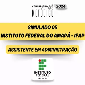 Imagem de capa para o Ebook SIMULADO 05 – ASSISTENTE EM ADMINISTRAÇÃO - CONCURSO DO IFAP - 2024 