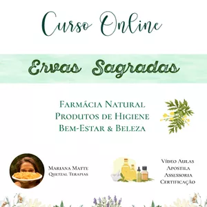 Curso Ervas Sagradas - Farmácia Natural, Produtos de Higiene, Bem-Estar e Beleza grátis