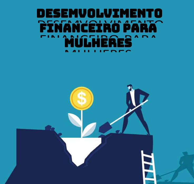 Imagem do curso  DESEMVOLVIMENTO FINANCEIRO PARA MULHERES