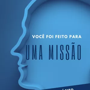 Imagem de capa para o Ebook Você foi feito para uma missão