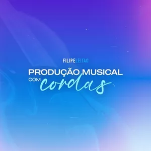 Imagem de capa para o Curso online Produção Musical com Cordas