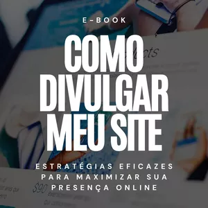 Imagem de capa para o Ebook Como Divulgar Meu Site: Estratégias Eficazes para Maximizar sua Presença Online