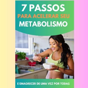 Imagem de capa para o Ebook 7 Passos Para Acelerar Seu Metabolismo 