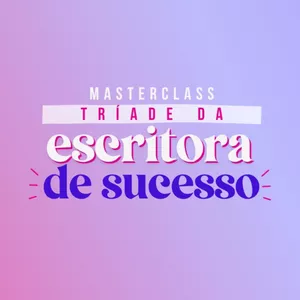 Imagem de capa para o Curso online Tríade do Escritor de Sucesso