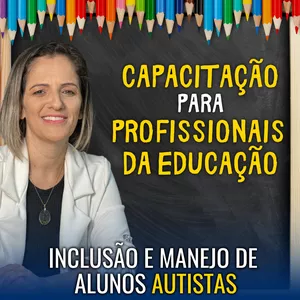 Imagem de capa para o Curso online Capacitação para Profissionais da Educação: Inclusão e Manejo de Alunos Autistas