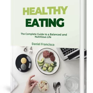 Cover image for Ebook Healthy Food: The Complete Guide to a Balanced and Nutritious Life