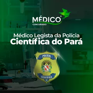 Imagem do curso Médico Legista – Polícia Científica do Pará: Curso Preparatório Específicas + Inespecíficas - Médico Concursado®