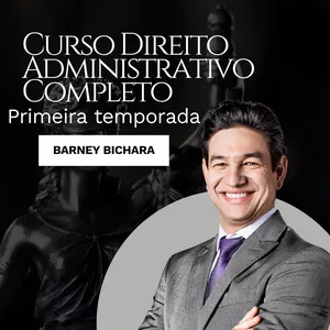 Imagem de capa para o Curso online Temporada 1 - Curso Completo Direito Administrativo - Barney Bichara