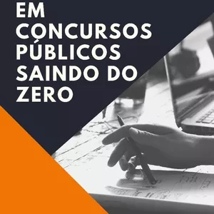 Imagem de capa para o Ebook E-BOOK DE COMO PASSAR EM CONCURSOS PÚBLICOS SAINDO DO ZERO