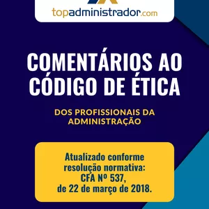 Imagem de capa para o Ebook Comentários ao Código de Ética dos Profissionais de Administração