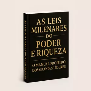 Imagem de capa para o Ebook As leis Milenares do poder e Riqueza.  O Manual Proibido dos Grandes Líderes