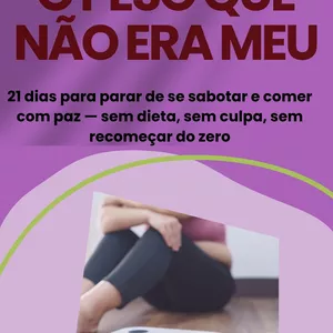 Imagem de capa para o Ebook O PESO QUE NÃO ERA MEU - Um guia de nutrição emocional para mulheres cansadas de se esconder.