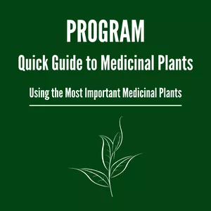 Cover image for Online course Program - Quick Guide to Medicinal Plants - Using the Most Important Medicinal Plants