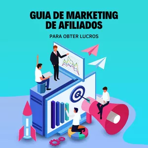 Imagem de capa para o Ebook Guia de Marketing de Afiliados para Obter Lucros