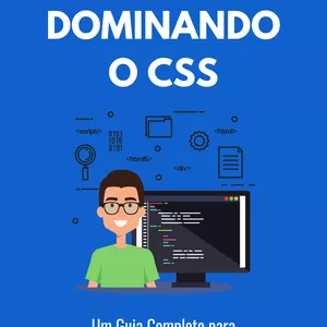 Imagem de capa para o Ebook Dominando o CSS: o guia completo para criar designs incríveis e responsivos!