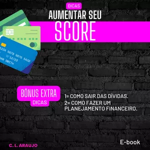 Imagem de capa para o Ebook DICAS COMO AUMENTAR SEU SCORE + BÔNUS EXTRA