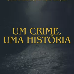 Imagem de capa para o Ebook Um crime, uma história 